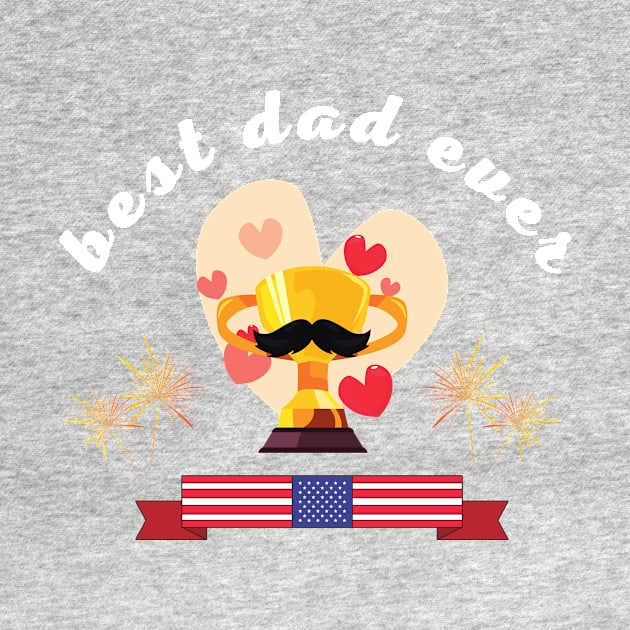 Best Dad Ever With Us American Flag by Totalove